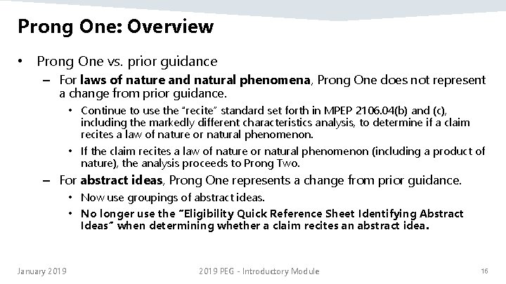 Prong One: Overview • Prong One vs. prior guidance – For laws of nature