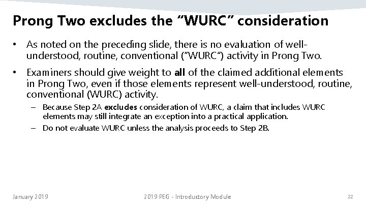 Prong Two excludes the “WURC” consideration • As noted on the preceding slide, there