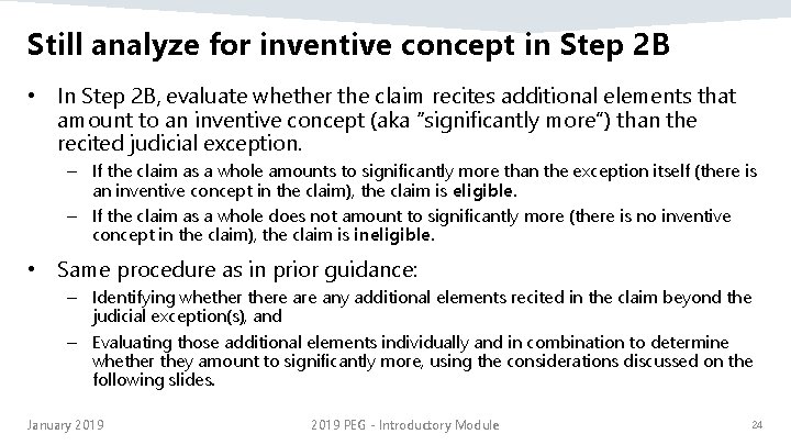 Still analyze for inventive concept in Step 2 B • In Step 2 B,