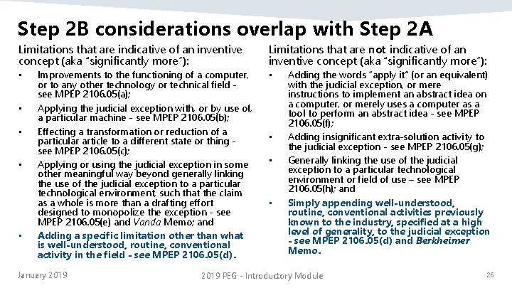 Step 2 B considerations overlap with Step 2 A Limitations that are indicative of