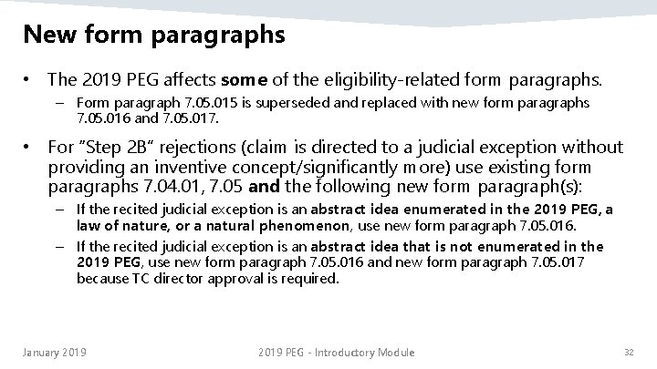 New form paragraphs • The 2019 PEG affects some of the eligibility-related form paragraphs.