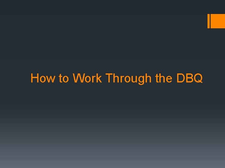 How to Work Through the DBQ 