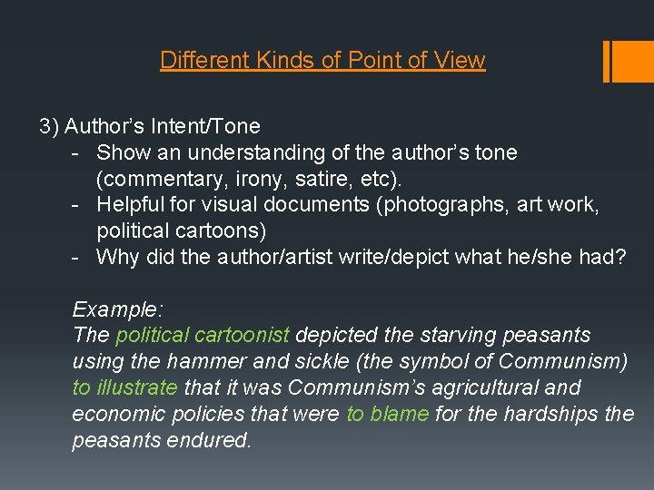Different Kinds of Point of View 3) Author’s Intent/Tone - Show an understanding of