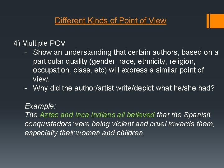 Different Kinds of Point of View 4) Multiple POV - Show an understanding that