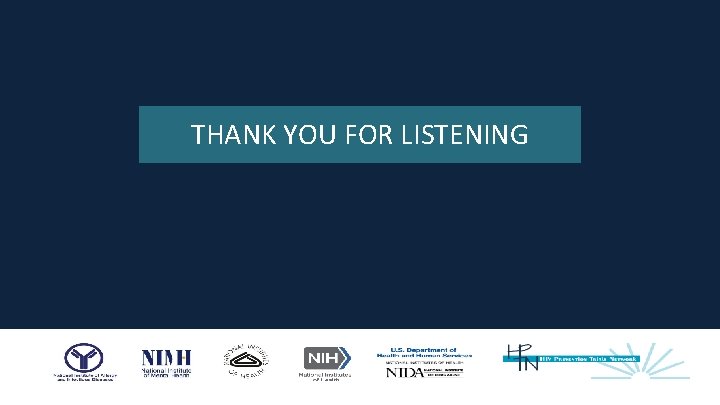 THANK YOU FOR LISTENING 
