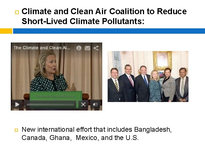 ¨ ¨ Climate and Clean Air Coalition to Reduce Short-Lived Climate Pollutants: New international