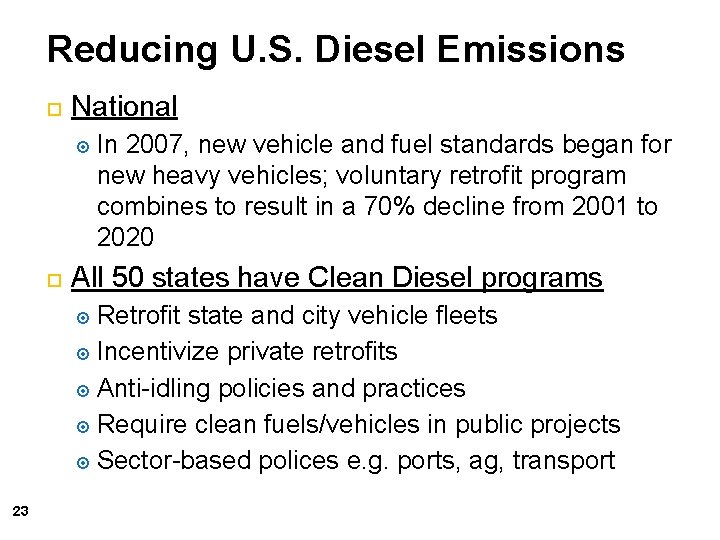 Reducing U. S. Diesel Emissions ¨ National ¤ In 2007, new vehicle and fuel