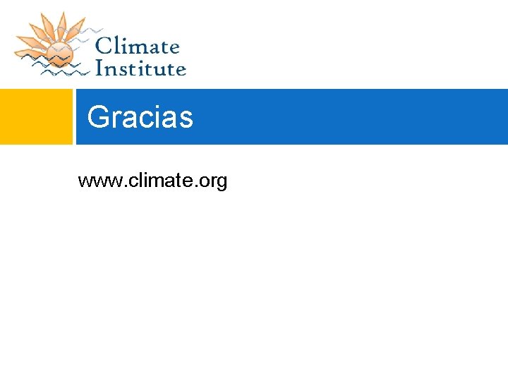 28 Gracias www. climate. org 27 
