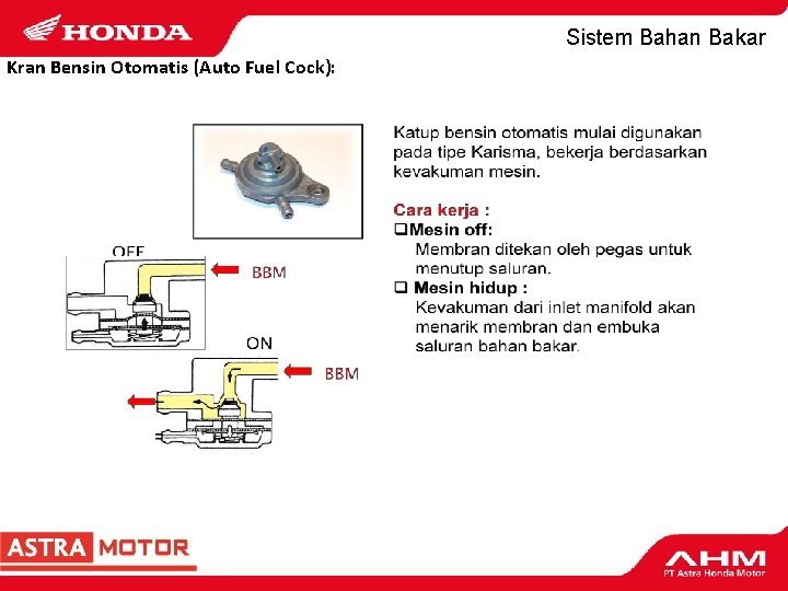 Sistem Bahan Bakar Kran Bensin Otomatis (Auto Fuel Cock): 