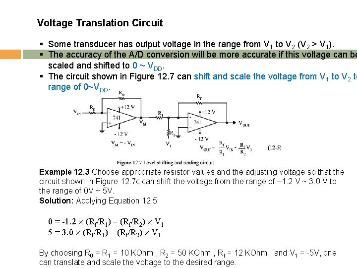 Voltage Translation Circuit § Some transducer has output voltage in the range from V