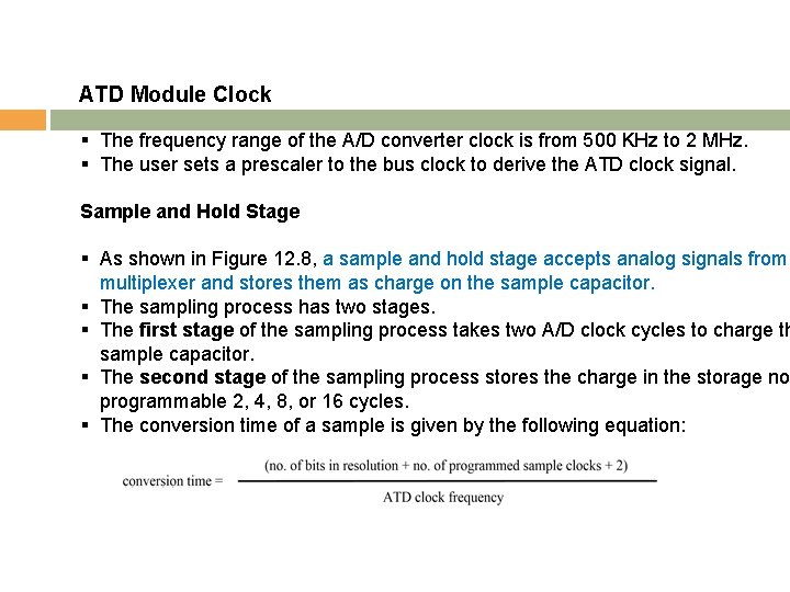 ATD Module Clock § The frequency range of the A/D converter clock is from