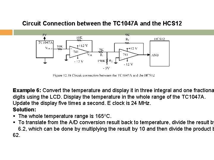 Circuit Connection between the TC 1047 A and the HCS 12 Example 6: Convert
