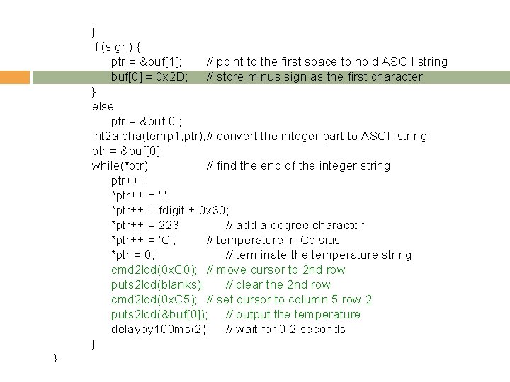 } if (sign) { ptr = &buf[1]; // point to the first space to