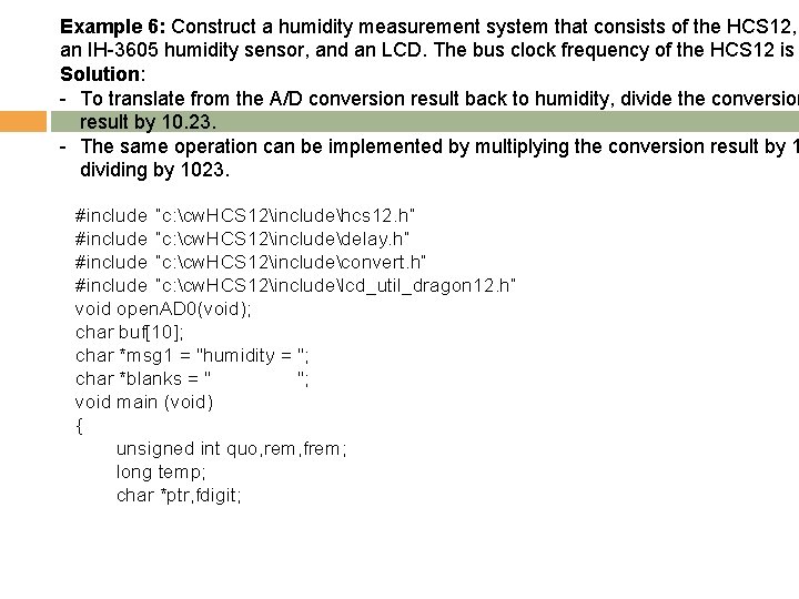 Example 6: Construct a humidity measurement system that consists of the HCS 12, an