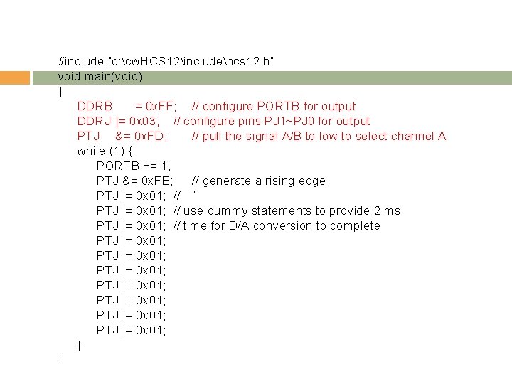 #include “c: cw. HCS 12includehcs 12. h” void main(void) { DDRB = 0 x.