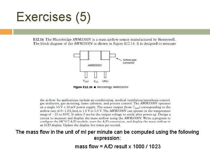 Exercises (5) The mass flow in the unit of ml per minute can be