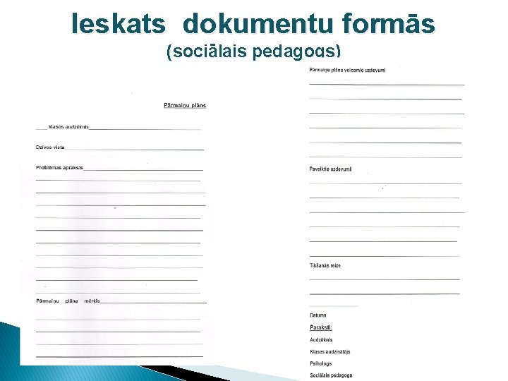 Ieskats dokumentu formās (sociālais pedagogs) 