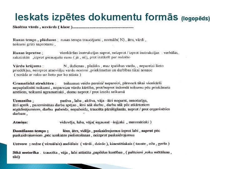 Ieskats izpētes dokumentu formās (logopēds) 