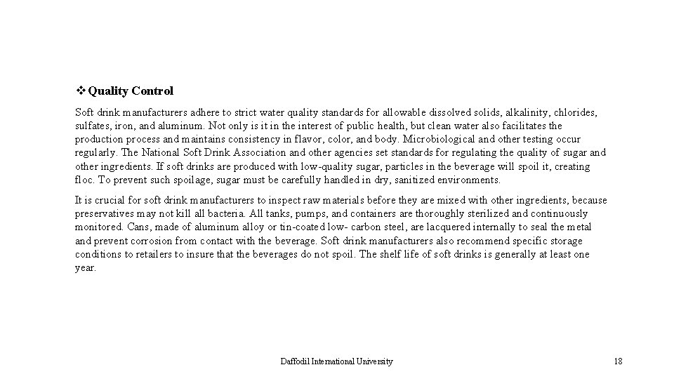 v Quality Control Soft drink manufacturers adhere to strict water quality standards for allowable