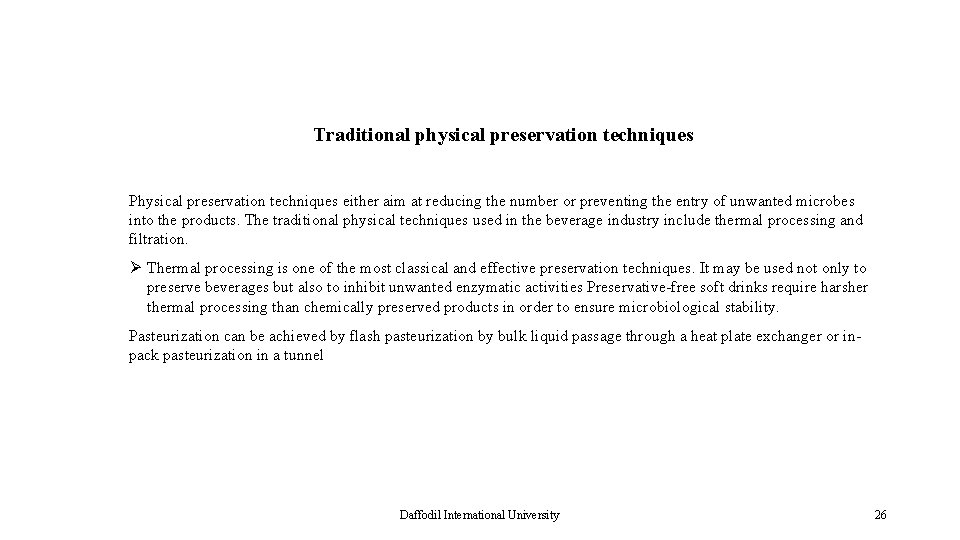 Traditional physical preservation techniques Physical preservation techniques either aim at reducing the number or