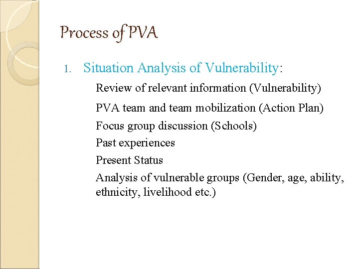 Process of PVA 1. Situation Analysis of Vulnerability: Review of relevant information (Vulnerability) PVA Process of PVA 1. Situation Analysis of Vulnerability: Review of relevant information (Vulnerability) PVA