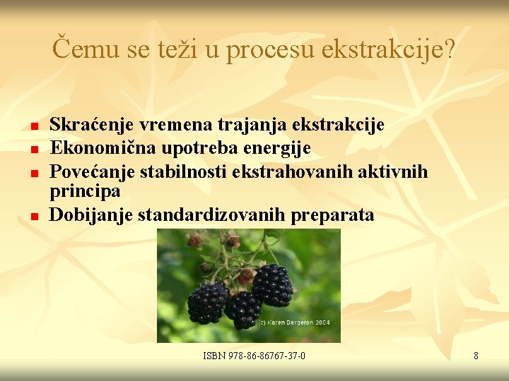Čemu se teži u procesu ekstrakcije? n n Skraćenje vremena trajanja ekstrakcije Ekonomična upotreba