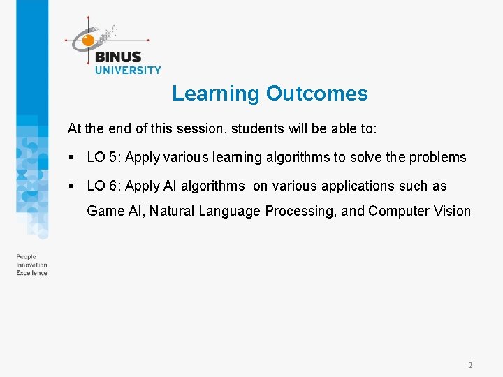 Learning Outcomes At the end of this session, students will be able to: §