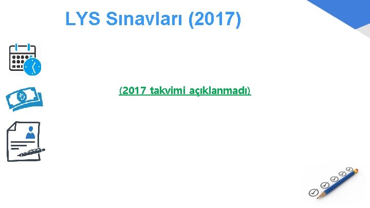 LYS Sınavları (2017) (2017 takvimi açıklanmadı) 