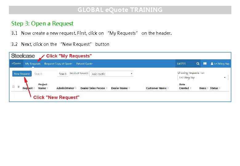 GLOBAL e. Quote TRAINING Step 3: Open a Request 3. 1 Now create a