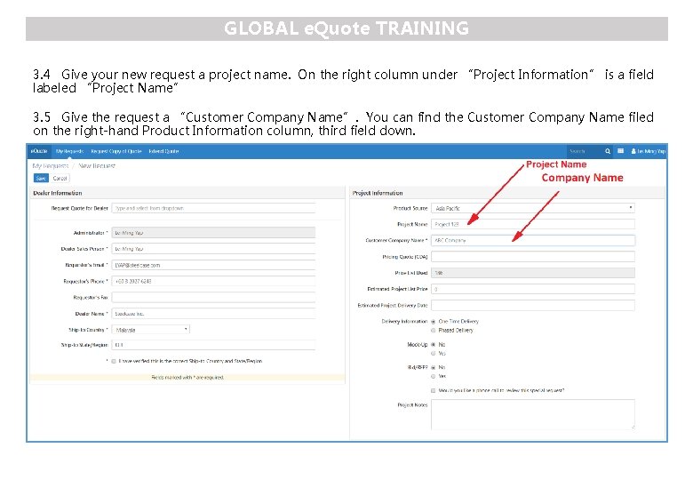 GLOBAL e. Quote TRAINING 3. 4 Give your new request a project name. On