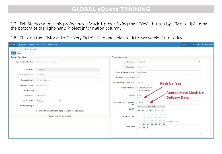 GLOBAL e. Quote TRAINING 3. 7 Tell Steelcase that this project has a Mock-Up