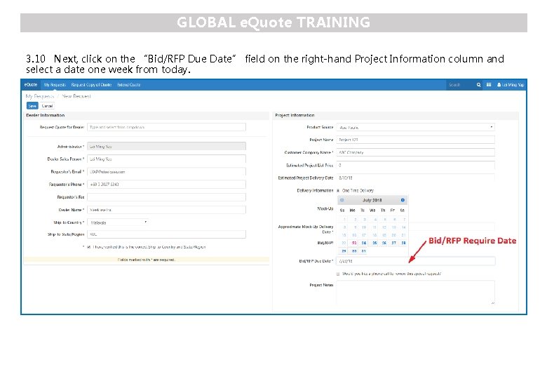 GLOBAL e. Quote TRAINING 3. 10 Next, click on the “Bid/RFP Due Date” field