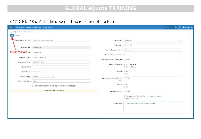 GLOBAL e. Quote TRAINING 3. 12 Click “Save” in the upper left-hand corner of