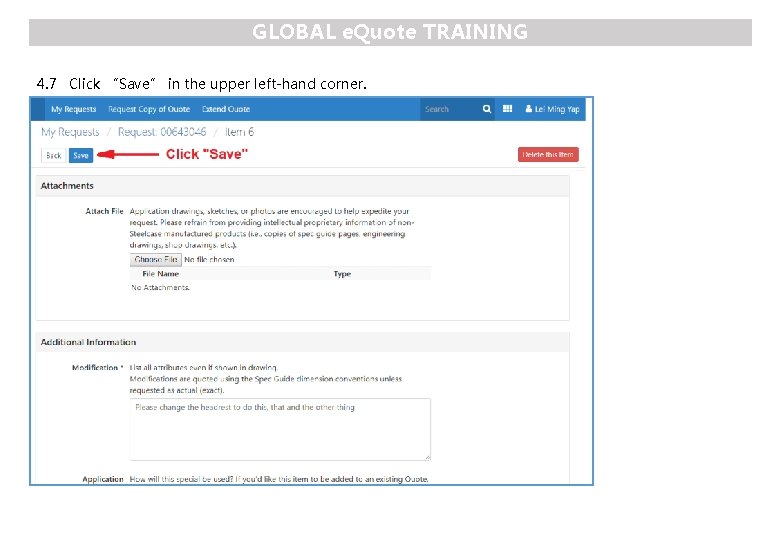 GLOBAL e. Quote TRAINING 4. 7 Click “Save” in the upper left-hand corner. 