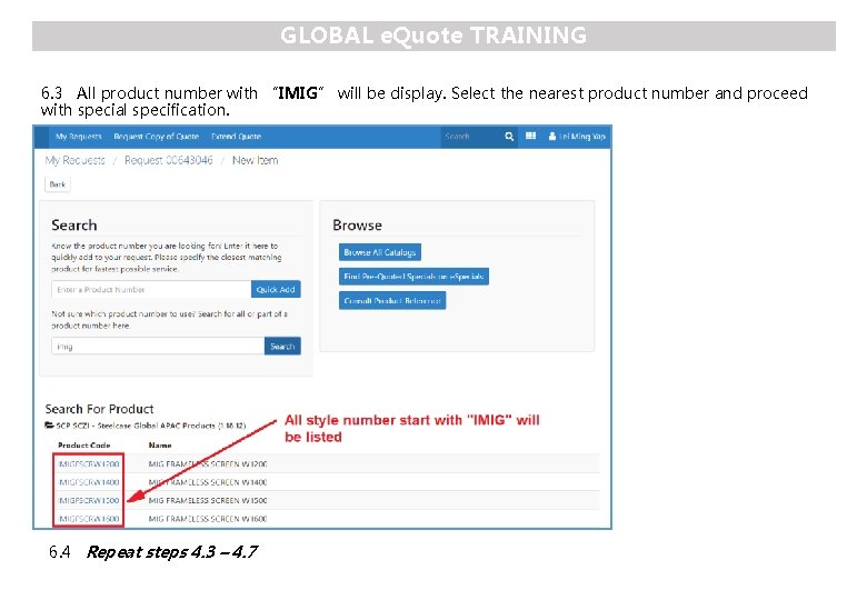 GLOBAL e. Quote TRAINING 6. 3 All product number with “IMIG” will be display.