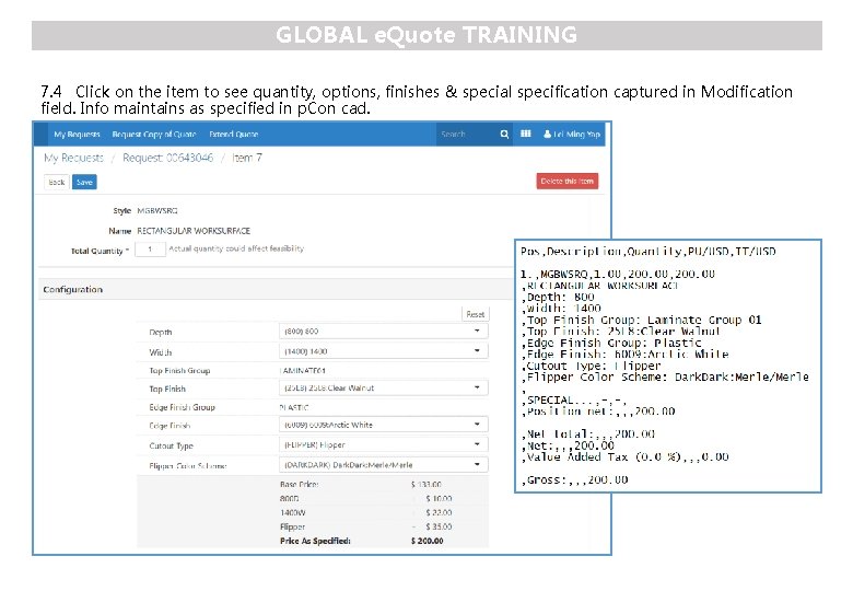 GLOBAL e. Quote TRAINING 7. 4 Click on the item to see quantity, options,