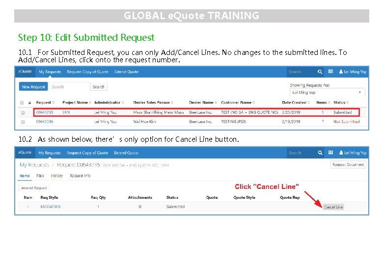 GLOBAL e. Quote TRAINING Step 10: Edit Submitted Request 10. 1 For Submitted Request,