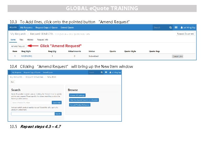 GLOBAL e. Quote TRAINING 10. 3 To Add lines, click onto the pointed button