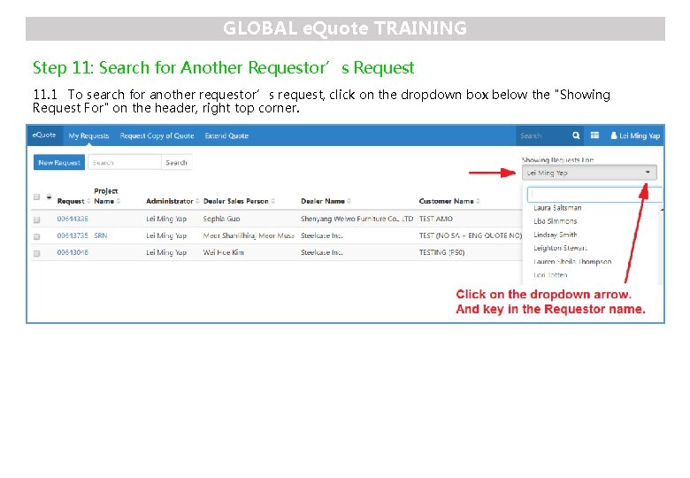 GLOBAL e. Quote TRAINING Step 11: Search for Another Requestor’s Request 11. 1 To