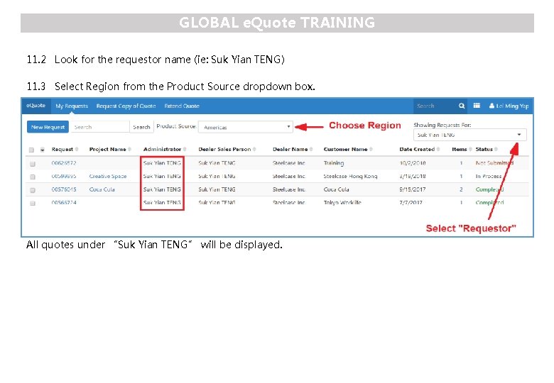 GLOBAL e. Quote TRAINING 11. 2 Look for the requestor name (ie: Suk Yian