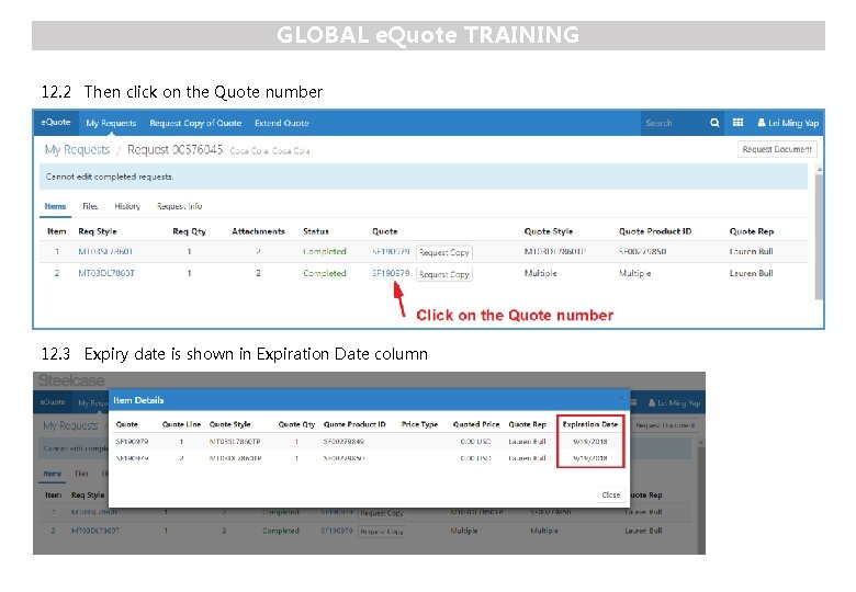 GLOBAL e. Quote TRAINING 12. 2 Then click on the Quote number 12. 3