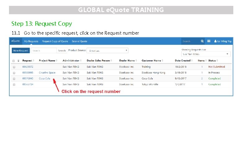 GLOBAL e. Quote TRAINING Step 13: Request Copy 13. 1 Go to the specific