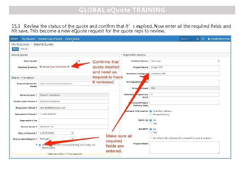 GLOBAL e. Quote TRAINING 15. 3 Review the status of the quote and confirm