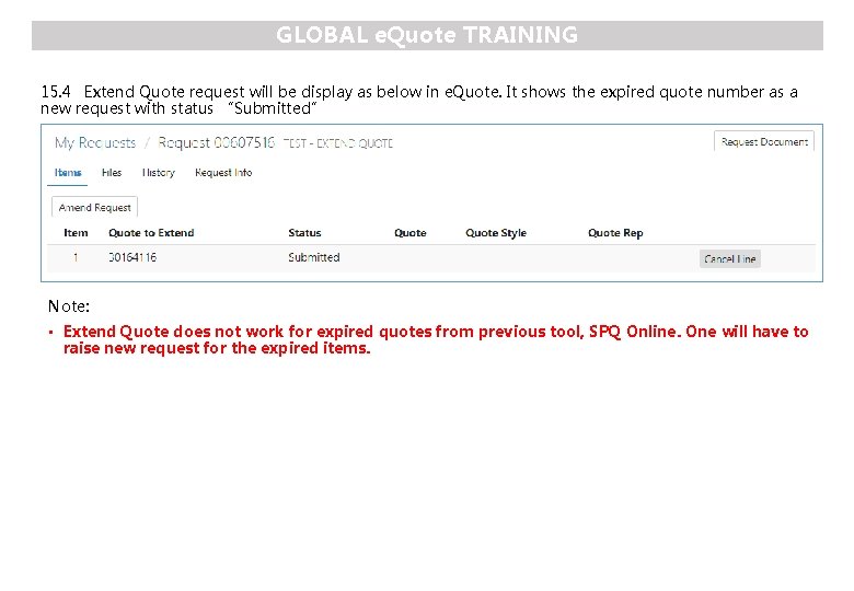 GLOBAL e. Quote TRAINING 15. 4 Extend Quote request will be display as below