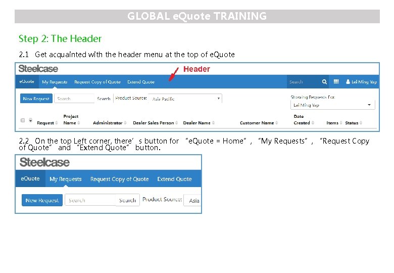 GLOBAL e. Quote TRAINING Step 2: The Header 2. 1 Get acquainted with the