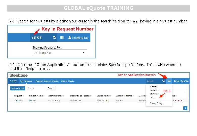 GLOBAL e. Quote TRAINING 2. 3 Search for requests by placing your cursor in