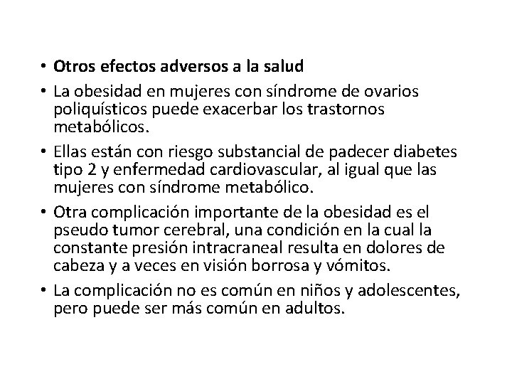  • Otros efectos adversos a la salud • La obesidad en mujeres con