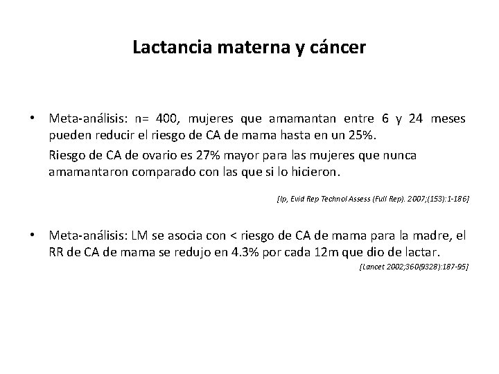 Lactancia materna y cáncer • Meta análisis: n= 400, mujeres que amamantan entre 6