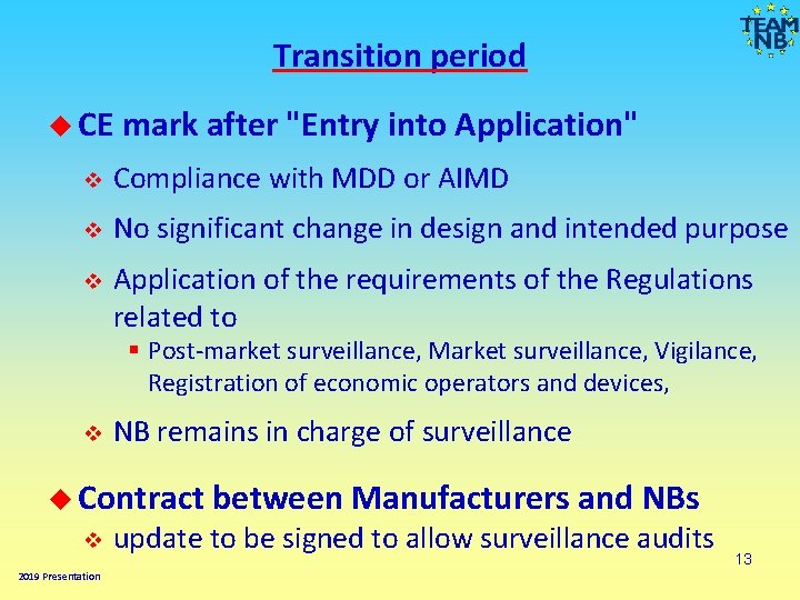 Transition period CE mark after "Entry into Application" v Compliance with MDD or AIMD