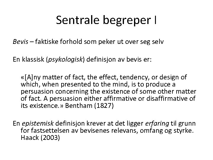 Sentrale begreper I Bevis – faktiske forhold som peker ut over seg selv En